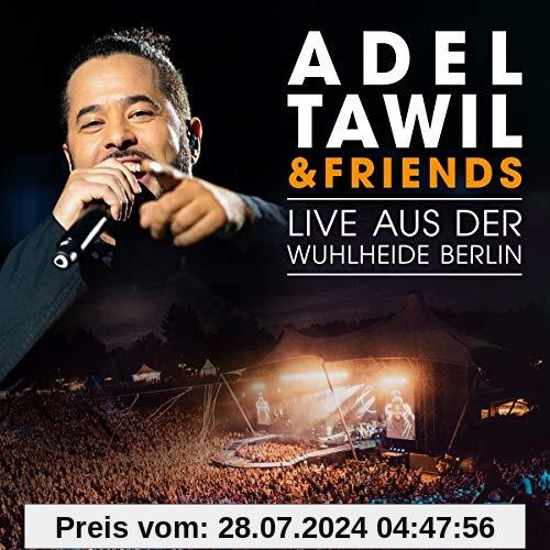 Adel Tawil & Friends:Live aus der Wuhlheide Berlin von Adel Tawil
