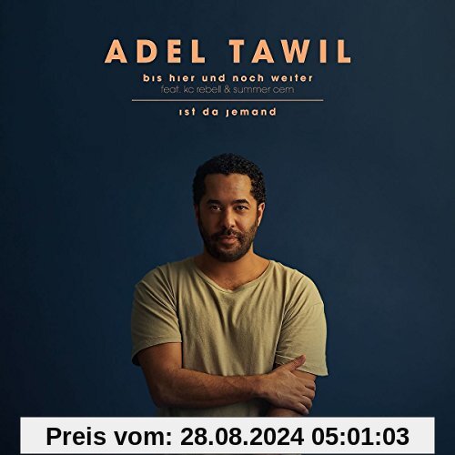 Bis hier und noch weiter / Ist da jemand von Adel Tawil