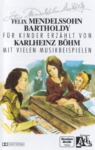 Klassik Für Kinder-Felix Mendelssohn Bartholdy [Musikkassette] von Ades (Universal Music)