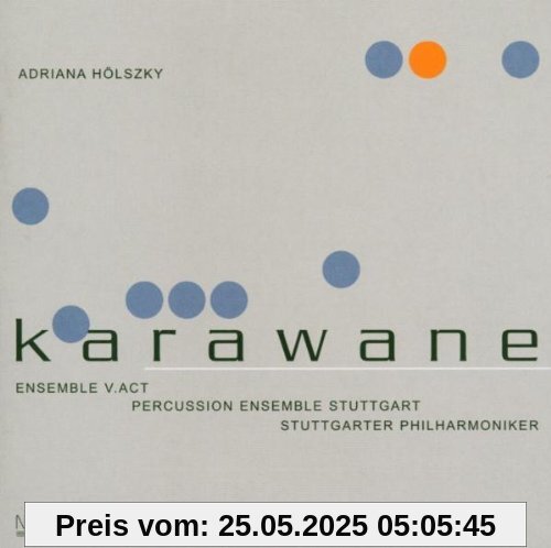 Karawane Karawane von Adriana Hölszky