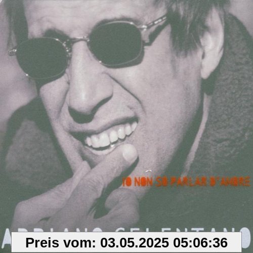 Io Non So Parlar d'Amore Io Non So Parlar d'Amore von Adriano Celentano