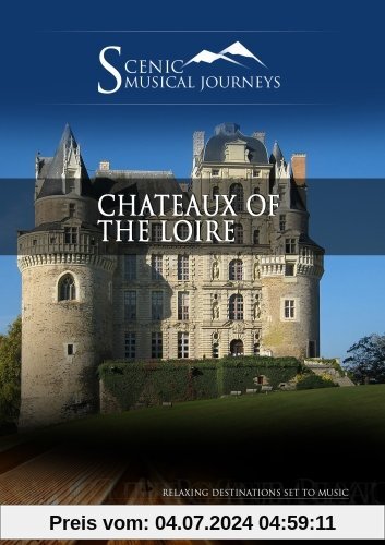 Naxos Scenic Musical Journeys Chateaux of the Loire von Adriano