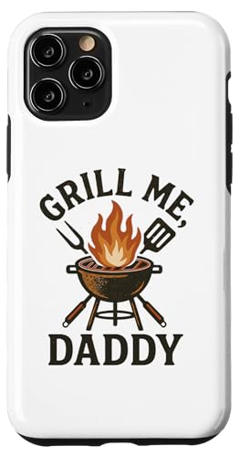 Grill Me Daddy | Lustiges BBQ Räuchern Fleisch und Grillen Hülle für iPhone 11 Pro Grill Me Daddy | Lustiges BBQ Räuchern Fleisch und Grillen Hülle für iPhone 11 Pro von Adult Humor Grill Daddy Barbeque Apparel