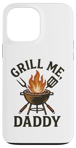 Grill Me Daddy | Lustiges BBQ Räuchern Fleisch und Grillen Hülle für iPhone 13 Pro Max Grill Me Daddy | Lustiges BBQ Räuchern Fleisch und Grillen Hülle für iPhone 13 Pro Max von Adult Humor Grill Daddy Barbeque Apparel