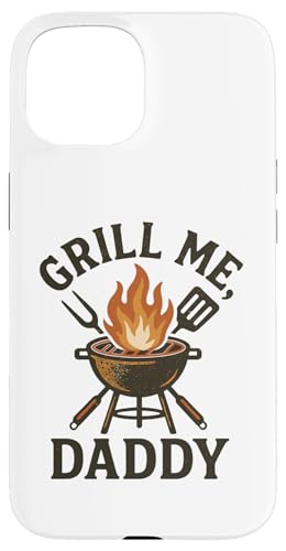 Grill Me Daddy | Lustiges BBQ Räuchern Fleisch und Grillen Hülle für iPhone 15 Grill Me Daddy | Lustiges BBQ Räuchern Fleisch und Grillen Hülle für iPhone 15 von Adult Humor Grill Daddy Barbeque Apparel