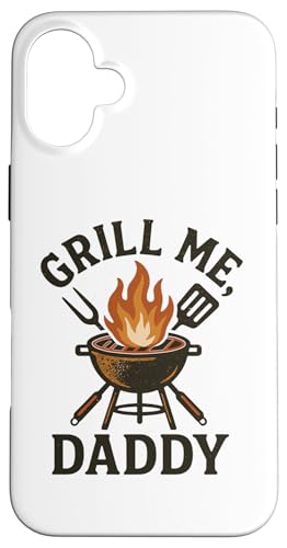 Grill Me Daddy | Lustiges BBQ Räuchern Fleisch und Grillen Hülle für iPhone 16 Plus Grill Me Daddy | Lustiges BBQ Räuchern Fleisch und Grillen Hülle für iPhone 16 Plus von Adult Humor Grill Daddy Barbeque Apparel