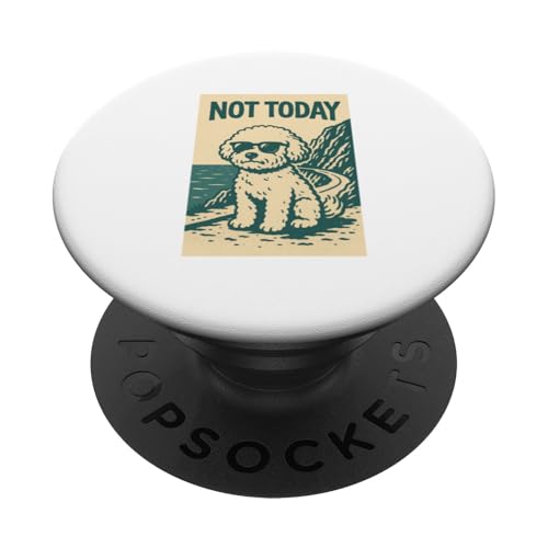 Bichon Frise Not Today Cooler Abenteuerdruck Bichon PopSockets Klebender PopGrip von Adventure and Dog Prints
