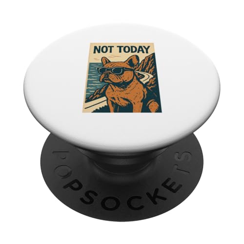 Französische Bulldogge Not Today Cool Adventure Print PopSockets Klebender PopGrip von Adventure and Dog Prints