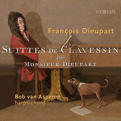Francois Dieupart: Suittes de Clavessin – Sämtliche Cembalosuiten von Aeolus (Note 1 Musikvertrieb)