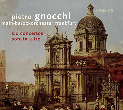 Gnocchi: Six Concertos / Sonata a Tre von Aeolus (Note 1 Musikvertrieb)