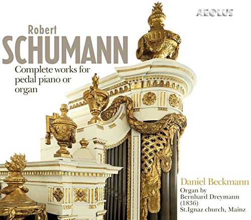 Schumann: Die Werke für Pedalflügel oder Orgel von Aeolus (Note 1 Musikvertrieb)