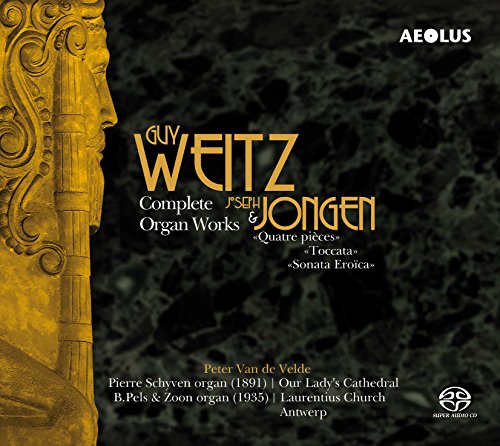 Weitz/Jongen: Die Orgelwerke von Aeolus