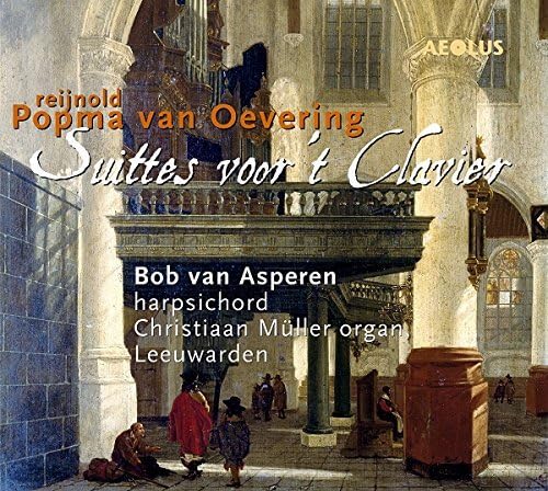 van Oevering: Die Orgel- und Cembalowerke - VI Suittes voor´t Clavier c. 1710 von Aeolus (Note 1 Musikvertrieb)