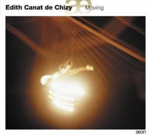 Edith Canat de Chizy: Moving - Musik für Streichorchester Edith Canat de Chizy: Moving - Musik für Streichorchester von Aeon Books