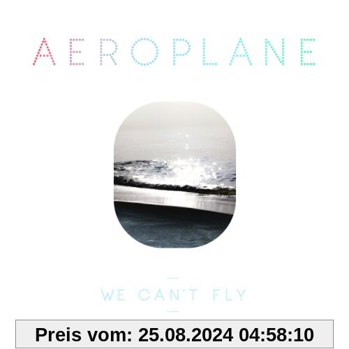 We Can't Fly von Aeroplane