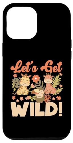 Let's Get Wild! Safari-Design für Mädchen und Jungen Hülle für iPhone 12 Pro Max Let's Get Wild! Safari-Design für Mädchen und Jungen Hülle für iPhone 12 Pro Max von Africa Safari And Wildlife Designs For Kids