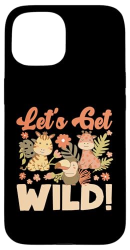 Let's Get Wild! Safari-Design für Mädchen und Jungen Hülle für iPhone 15 Let's Get Wild! Safari-Design für Mädchen und Jungen Hülle für iPhone 15 von Africa Safari And Wildlife Designs For Kids