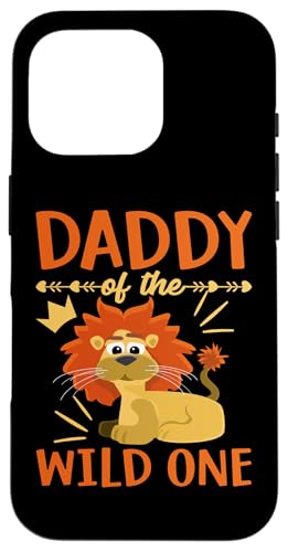 Safari für Kinder: Daddy Of The Wild One Hülle für iPhone 16 Pro Safari für Kinder: Daddy Of The Wild One Hülle für iPhone 16 Pro von Africa Safari And Wildlife Designs For Kids
