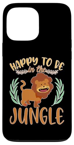 Safari für Kinder: Glücklich im Dschungel zu sein Hülle für iPhone 13 Pro Max von Africa Safari And Wildlife Designs For Kids