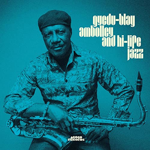Gyedu-Blay Ambolley and Hi-Life Jazz [Vinyl LP] von Agogo Records