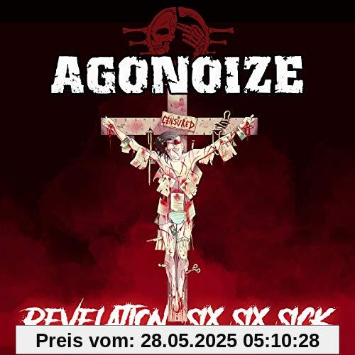 Revelation Six Six Sick (ltd. edition) von Agonoize