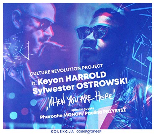 Culture Revolution Project & Keyon Harrold & Sylwester Ostrowski: When You Are Here [CD] von Agora