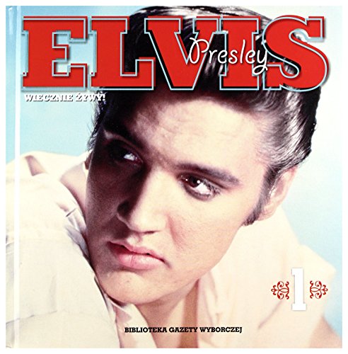 Elvis Presley: Wiecznie Ĺzywy - tom 1 (Kolekcja Elvis Presley) [CD]+[KSIĄĹťKA] von Agora