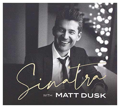 Matt Dusk: Sinatra with Matt Dusk (Deluxe) [CD] von Agora