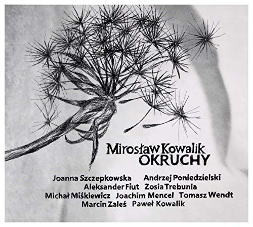 MirosĹaw Kowalik: Okruchy [CD] von Agora