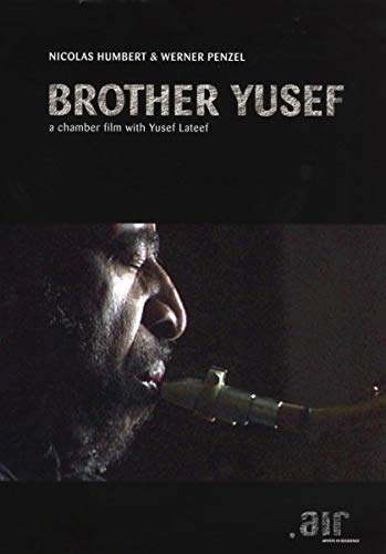 Brother Yusef, A Chamber Film with Yusef Lateef von Air