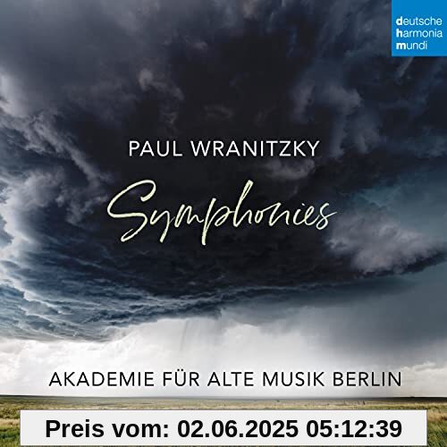 Paul Wranitzky: Symphonies Paul Wranitzky: Symphonies von Akademie Für Alte Musik Berlin