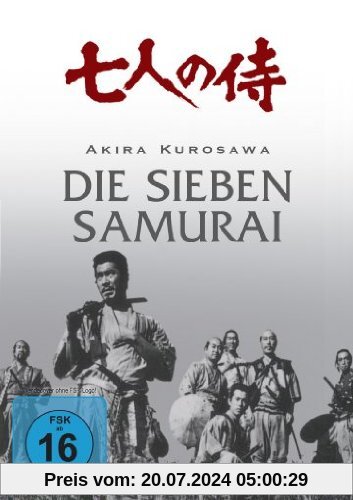 Akira Kurosawa - Die sieben Samurai (Kinofassung) von Akira Kurosawa