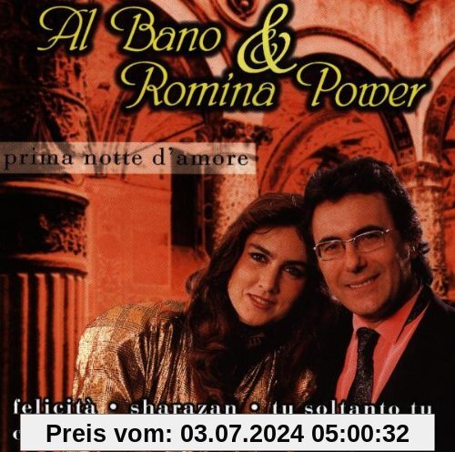 Prima Notte D'amore von Al Bano & Romina Power