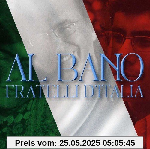 Fratelli d'Italia von Al Bano