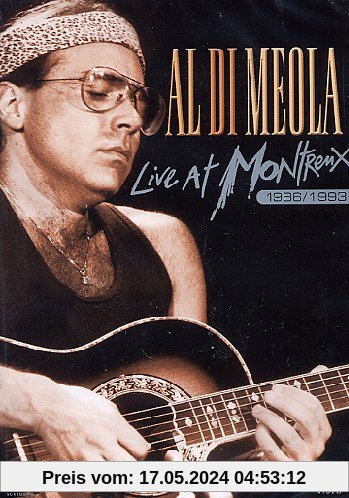 Al Di Meola - Live At Montreux 1986/89/93 von Al Di Meola
