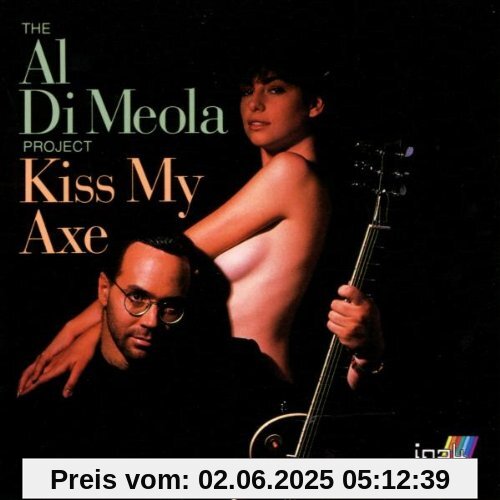 Kiss My Axe Kiss My Axe von Al Di Meola
