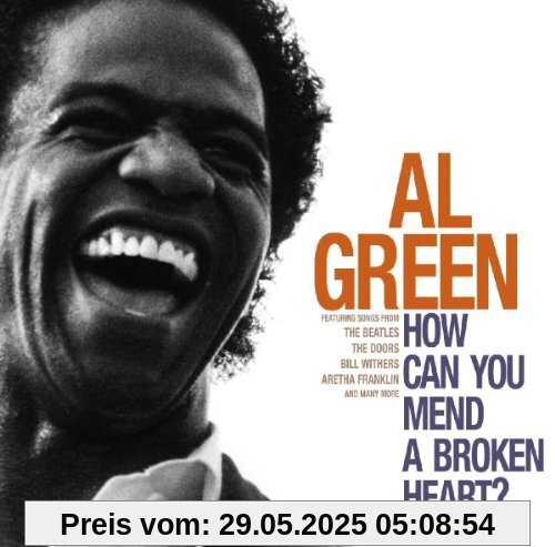 How Can You Mend a Broken Hear How Can You Mend a Broken Hear von Al Green