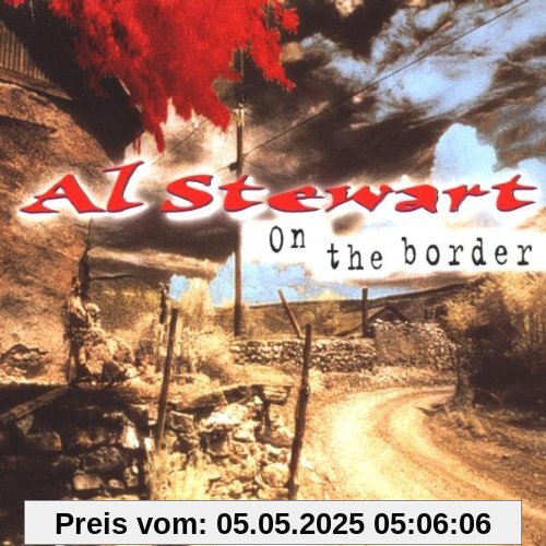 On the Border von Al Stewart