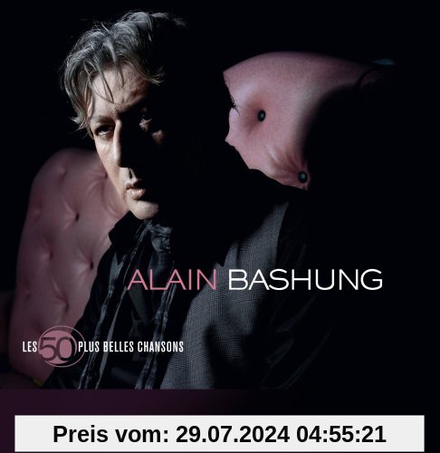 Les 50 Plus Belles Chansons von Alain Bashung