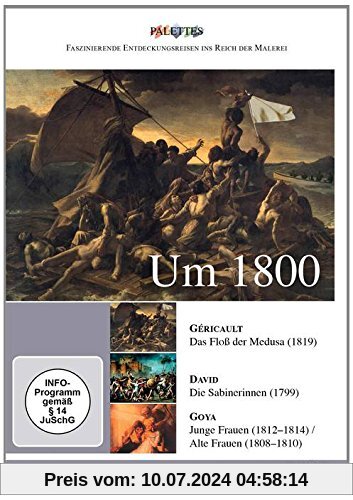 Um 1800: Gericault - David - Goya von Alain Jaubert