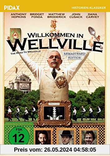 Willkommen in Wellville (The Road to Wellville) - Remastered Edition / Starbesetzte Kult-Verfilmung des Romans von T. C. Boyle (Pidax Historien-Klassiker) von Alan Parker