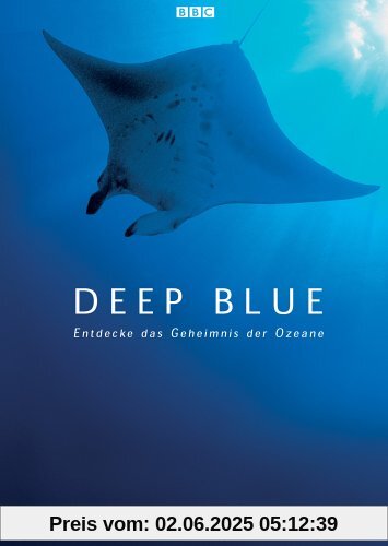 Deep Blue - Entdecke das Geheimnis der Ozeane Deep Blue - Entdecke das Geheimnis der Ozeane von Alastair Fothergill