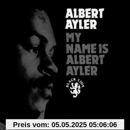 My Name Is Albert Ayler von Albert Ayler