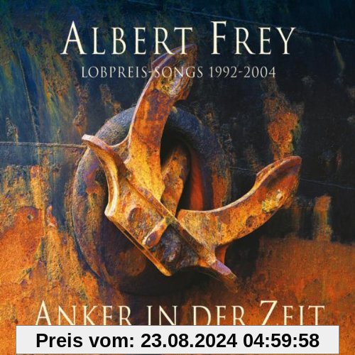 Anker in der Zeit von Albert Frey