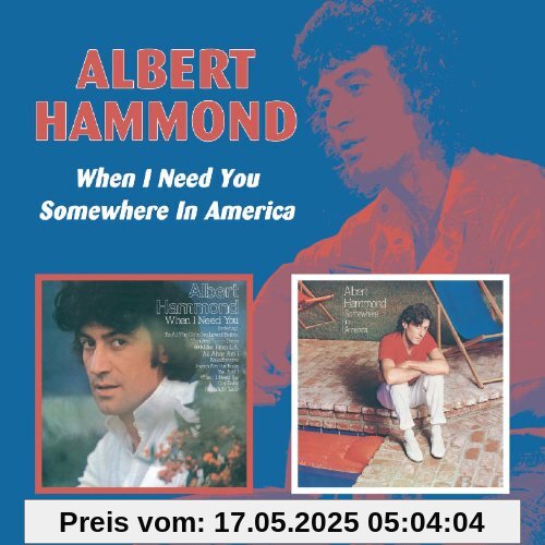 When I Need You/Somewhere in America When I Need You/Somewhere in America von Albert Hammond