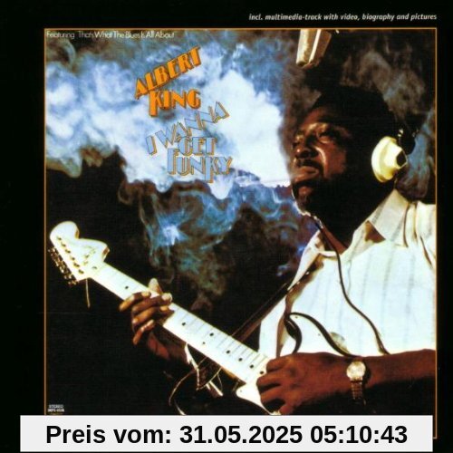 I Wanna Get Funky I Wanna Get Funky von Albert King