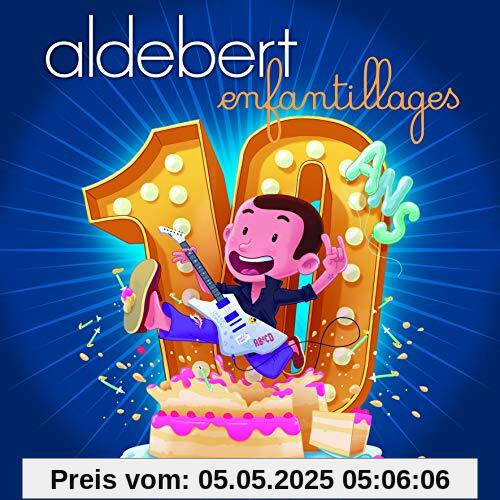 10 Ans d'Enfantillages ! 10 Ans d'Enfantillages ! von Aldebert