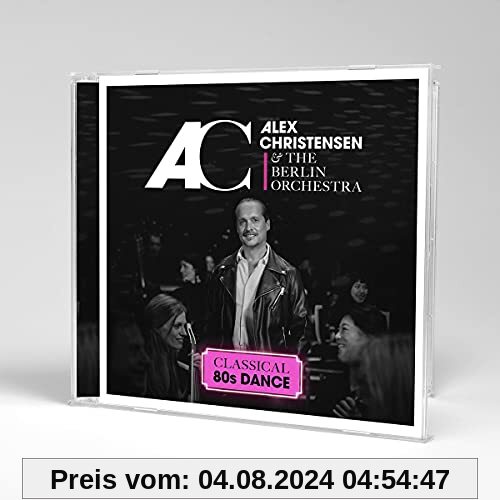 Classical 80s Dance von Alex Christensen & The Berlin Orchestra