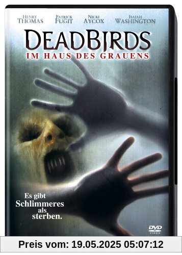 Dead Birds - Im Haus des Grauens Dead Birds - Im Haus des Grauens von Alex Turner