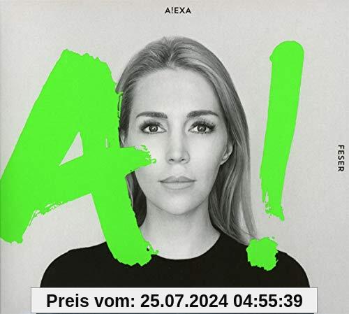 A! (CD im Digipak) von Alexa Feser